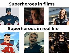 Image result for Actual Super Heroes Meme