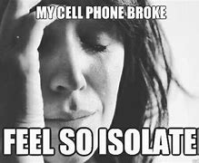 Image result for Broke My Phone Meme