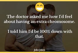 Image result for What's the Differences Between a Chromosome Jokes
