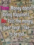Image result for Funny Money Sayings