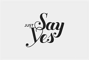 Image result for Saying Yes