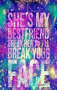 Image result for Galaxy Bff Quotes