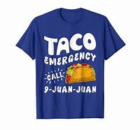 Image result for Taco Emergency Call 9 Juan Juan Arizona Resturant
