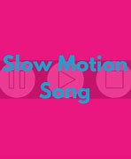 Image result for Slow-Motion Music