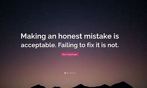Image result for Honest Mistake Qoutes