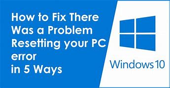 Image result for How to Fix a Problem Resetting