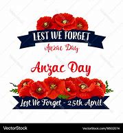 Image result for Anzac Day Lest We Forget Poppy