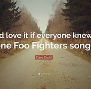 Image result for Foo Fighters Quotes