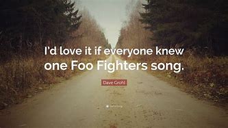 Image result for Foo Fighters Quotes