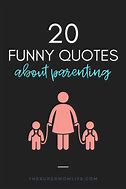 Image result for Funny Parent Sayings