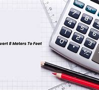 Image result for 8 Meters to Feet