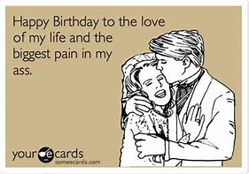Image result for Someecards Birthday Husband