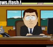 Image result for News Flash Buddy Meme