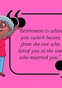 Image result for Funny Retirement Quotes Cartoons