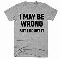Image result for Doubt Meme T-Shirt