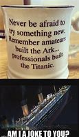 Image result for Titanic Disaster Memes