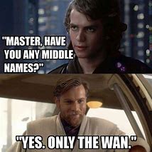 Image result for Obi One Kenobi Meme