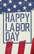 Image result for Labor Day 2017