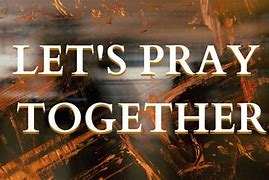 Image result for Let's Pray Together