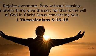 Image result for 1 Thessalonians 5:16
