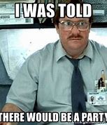 Image result for Office Space Birthday Meme