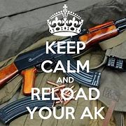 Image result for AK Reload Meme