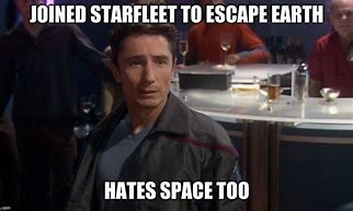 Image result for Star Trek Enterprise Memes Funny