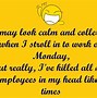 Image result for Monday Morning Sayings Funny