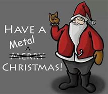 Image result for Heavy Metal Christmas Meme
