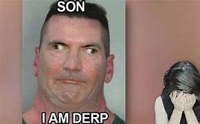 Image result for Son I AM Derp
