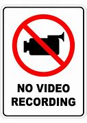 Image result for No Video Recording Sign