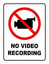 Image result for No Recording Sign