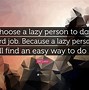 Image result for Quotes for Lazy People