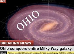 Image result for Ohio Takes Over Milky Way Meme