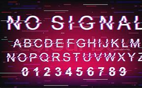 Image result for No Signal Font