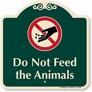 Image result for Do Not Feed the Wildlife Sign Art
