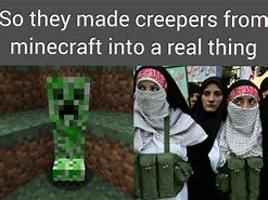 Image result for Creeper Face Meme