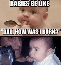 Image result for Hungry Baby Meme