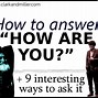Image result for How Are You Answer in Creative Way