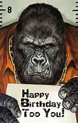 Image result for Happy Birthday Gorilla