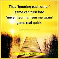 Image result for Quotes About Ignoring People