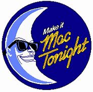 Image result for Mac Tonight Commercial
