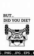Image result for But Did You Die with Skull SVG