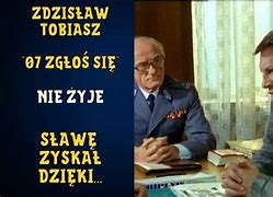 Image result for co_to_za_zdzisław_tobiasz