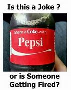 Image result for Coke vs Pepsi Meme