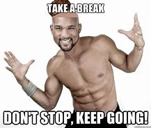 Image result for Keep Going Funny Meme