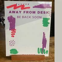 Image result for Away From Desk Sign Printable