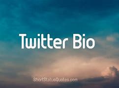 Image result for Twitter Bio Quotes