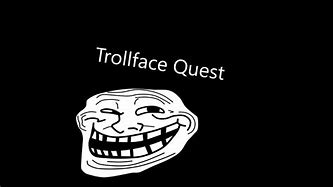 Image result for Trollface Quest 1 Logo