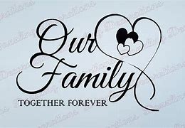 Image result for Family Together Forever